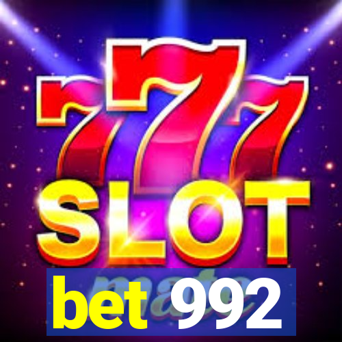 bet 992